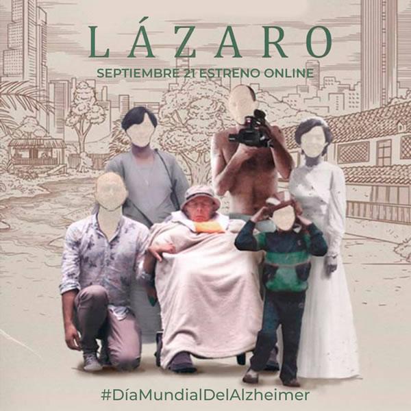 Lázaro de José Alejandro González, un homenaje a los recuerdos. - Estreno  el 21 de Septiembre Día Mundial del Alzheimer